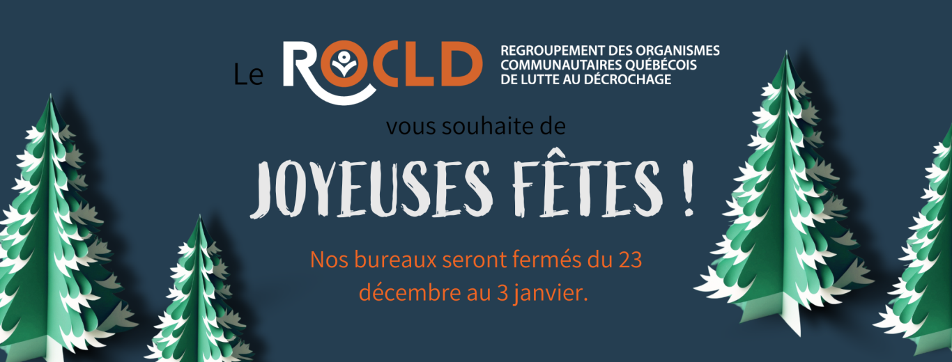 🎉 L'équipe du ROCLD vous souhaite de joyeuses fêtes! Nos bureaux seront fermés du 23 décembre 2024 au 6 janvier 2025. Du repos et du bon temps à tous et toutes durant les vacances 🎁